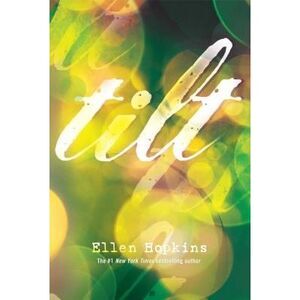 Tilt -- Ellen Hopkins
